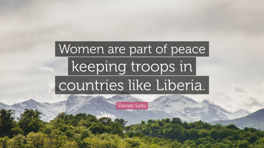 Zainab Salbi Quote “Women are part of peace keeping troops in