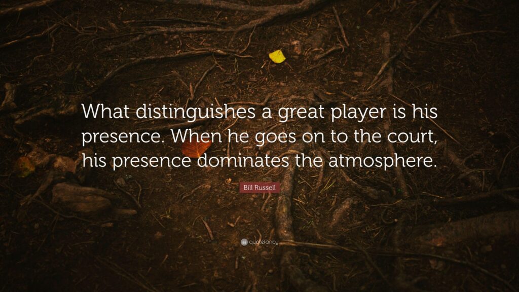 Bill Russell Quote “What distinguishes a great player is his