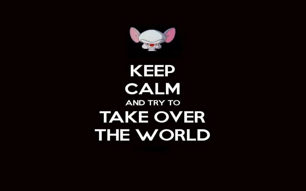 Pinky and the Brain, keep calm Wallpapers