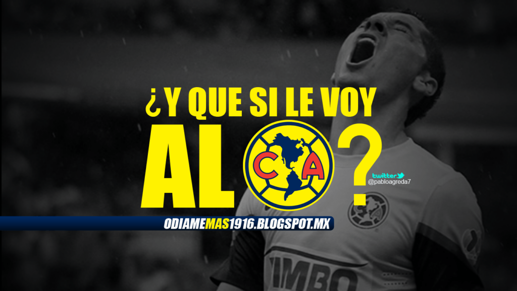 CLUB AMÉRICA Wallpapers Club América • ¿Y Que Si Le Voy