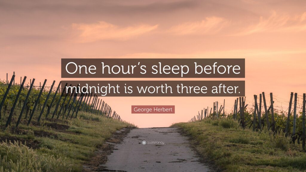 George Herbert Quote “One hour’s sleep before midnight is