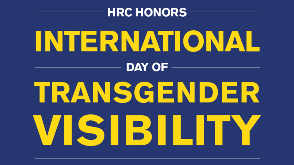 HRC Honors International Day of Transgender Visibility