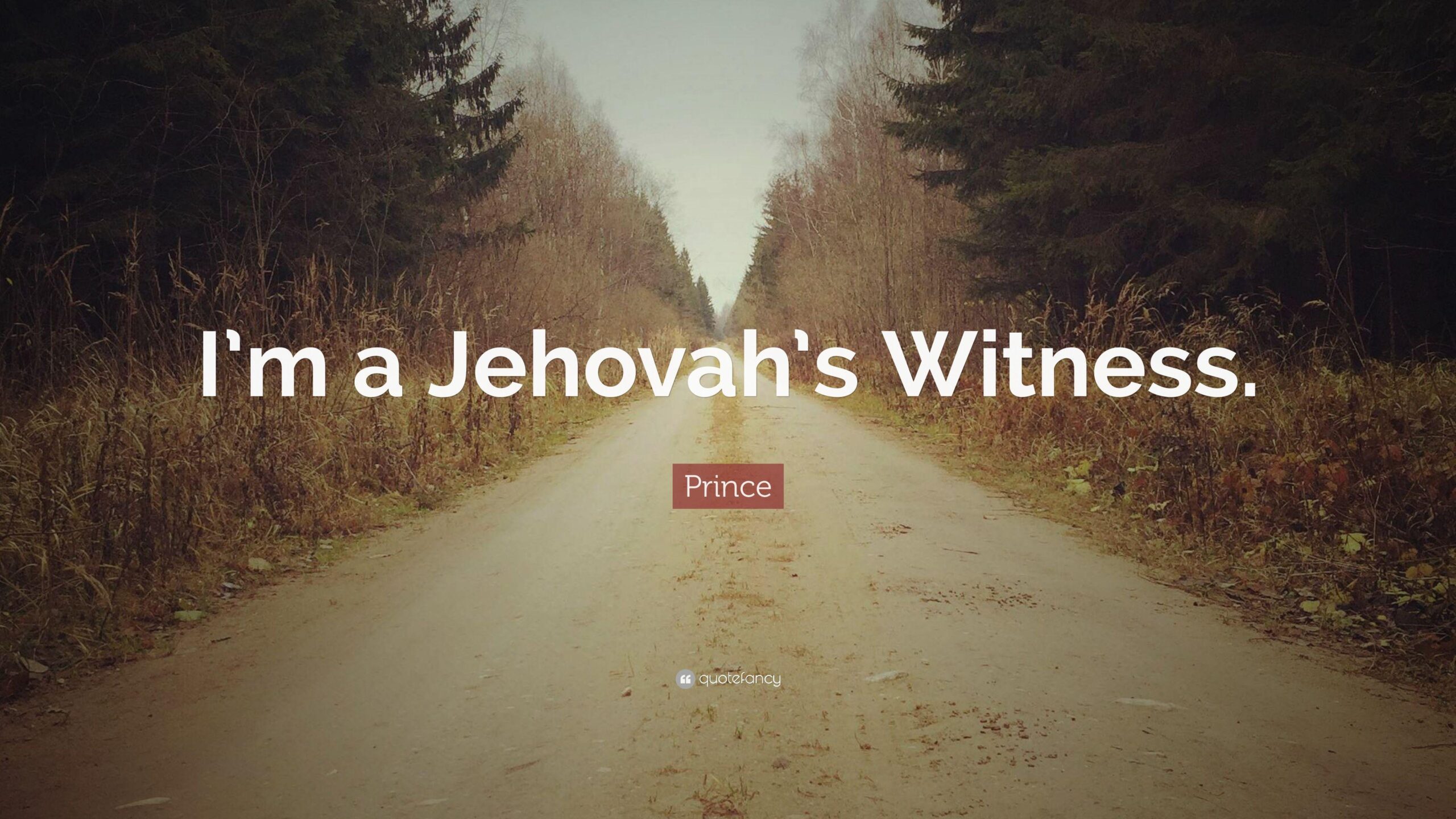 Prince Quote “I’m a Jehovah’s Witness”