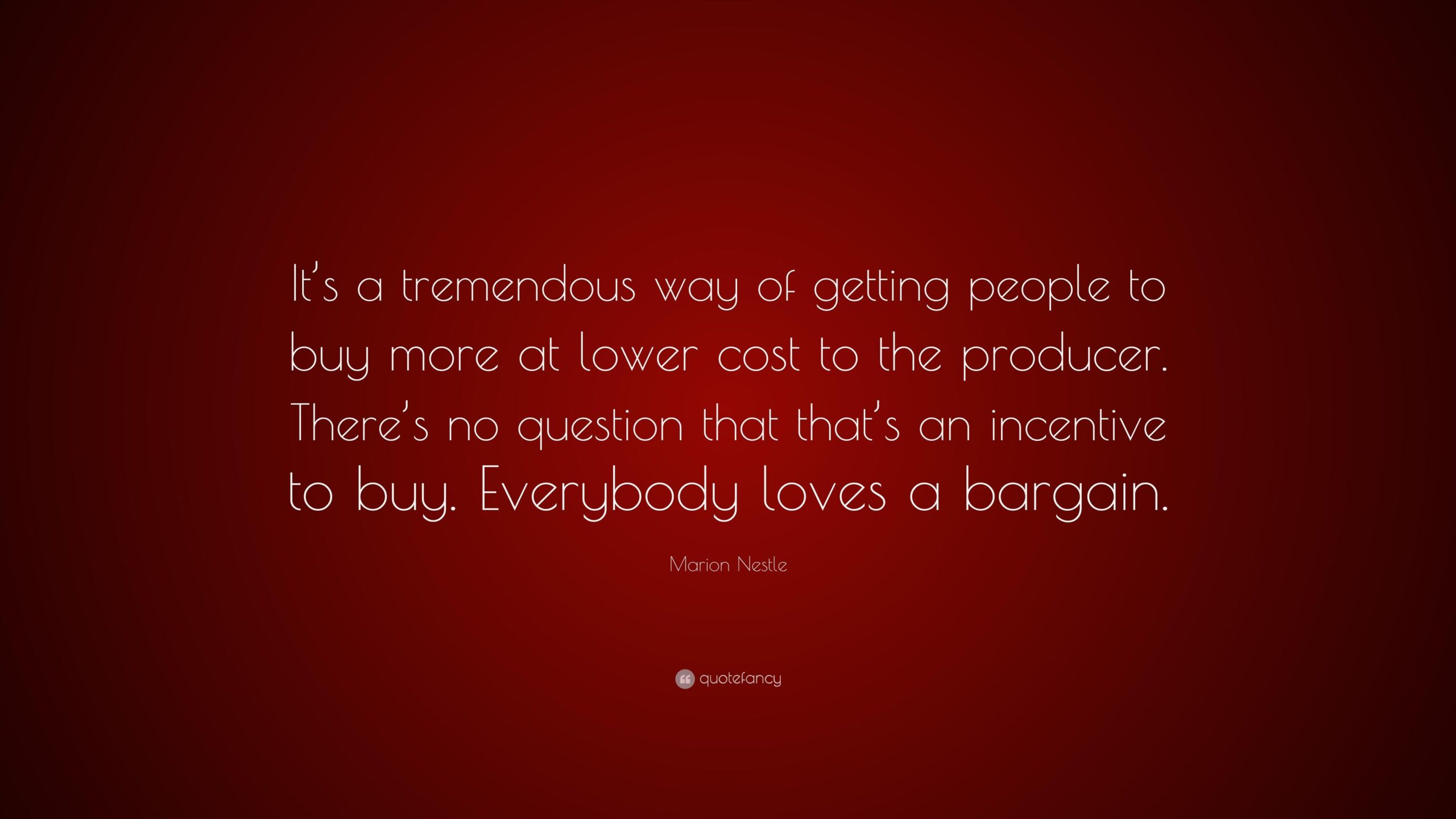 Marion Nestle Quote “It’s a tremendous way of getting people to buy