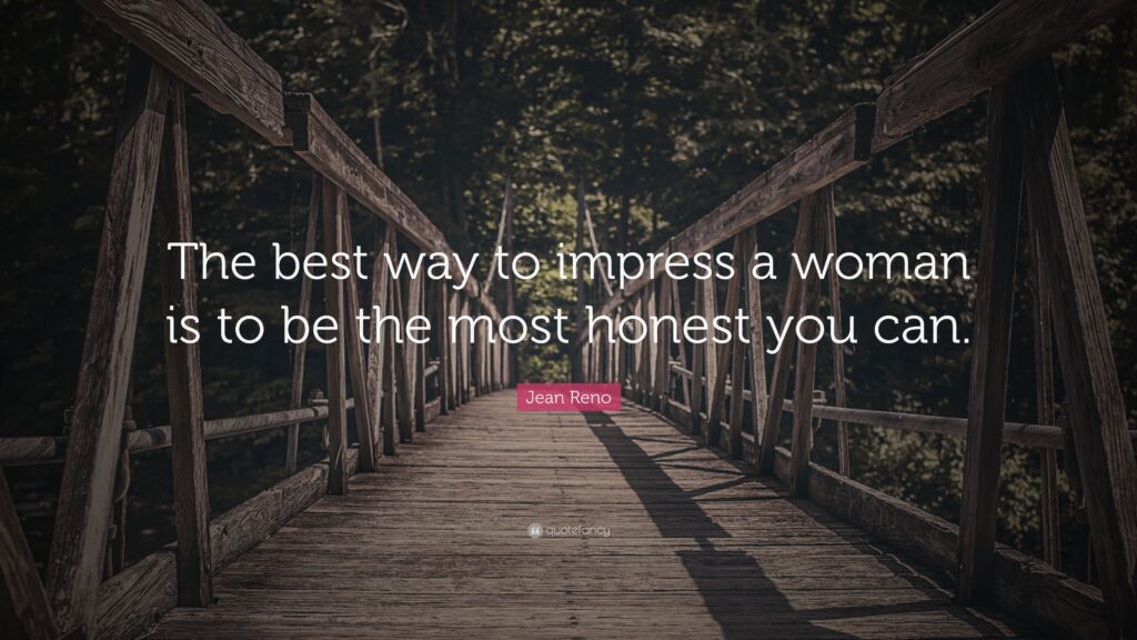 Jean Reno Quote “The best way to impress a woman is to be the most