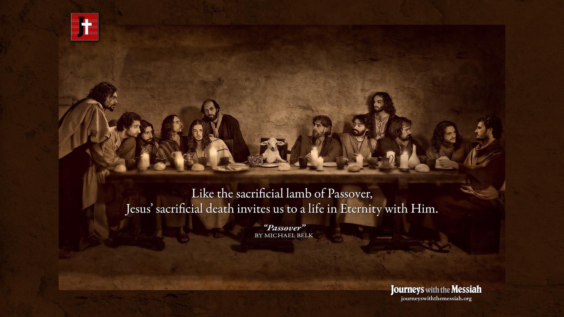 Passover – Wallpapers – Journeys with the Messiah – Wallpaper to