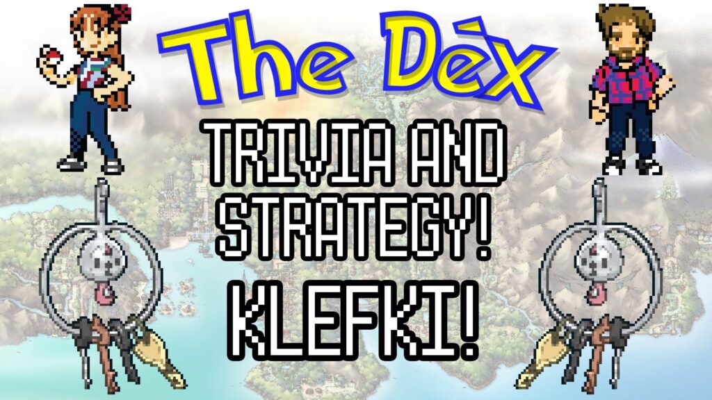 The Dex! Klefki! Episode !