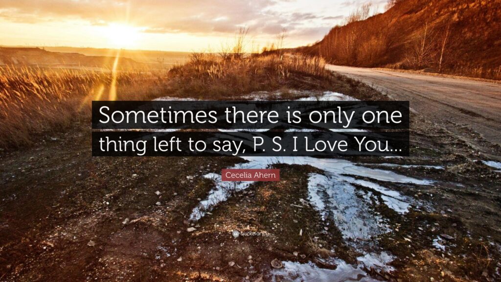 Cecelia Ahern Quote “Sometimes there is only one thing left