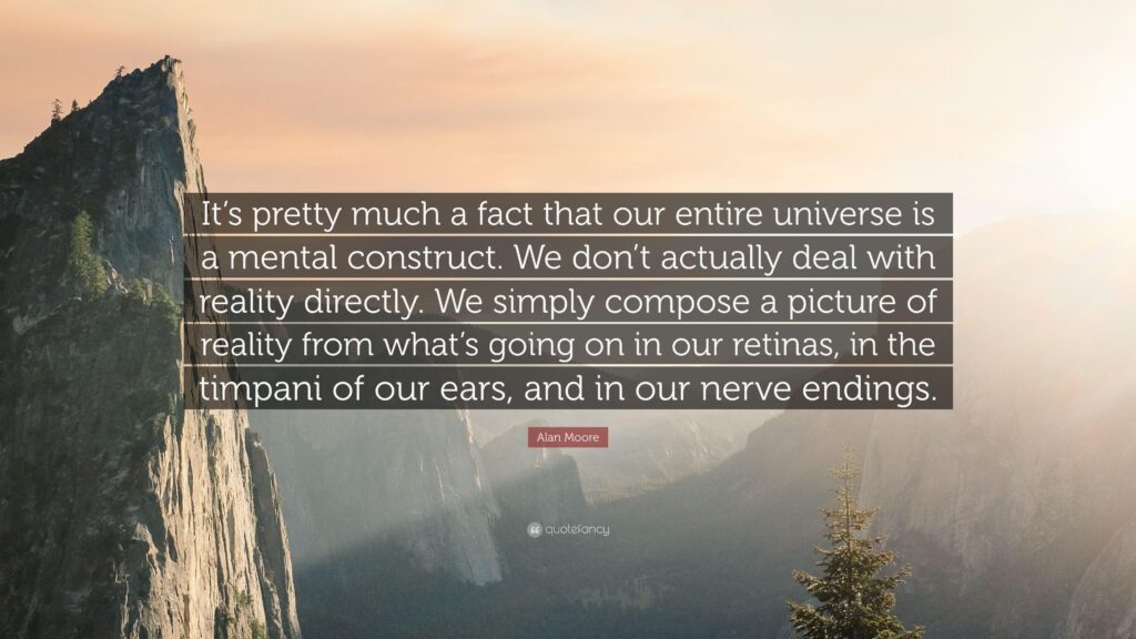 Alan Moore Quote “It’s pretty much a fact that our entire universe