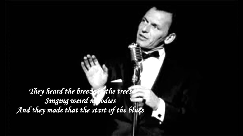 The Birth Of The Blues Frank Sinatra With Lyrics