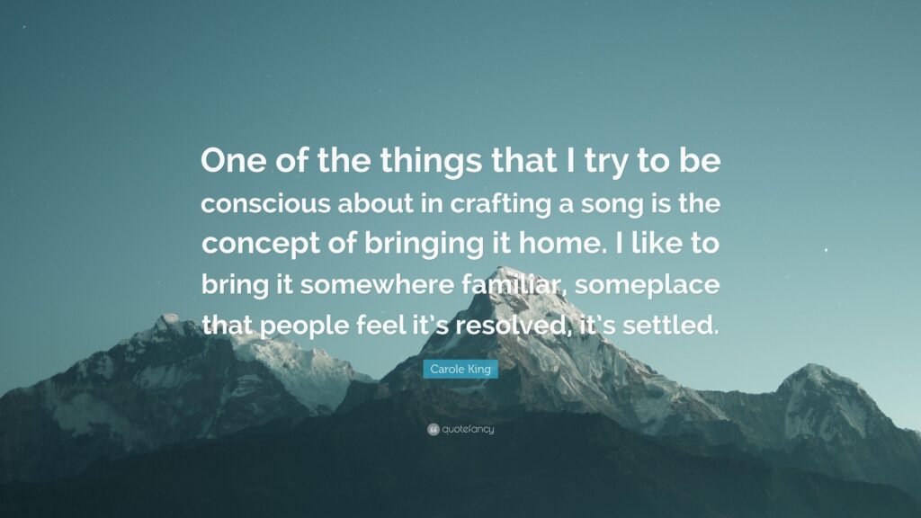 Carole King Quote “One of the things that I try to be conscious