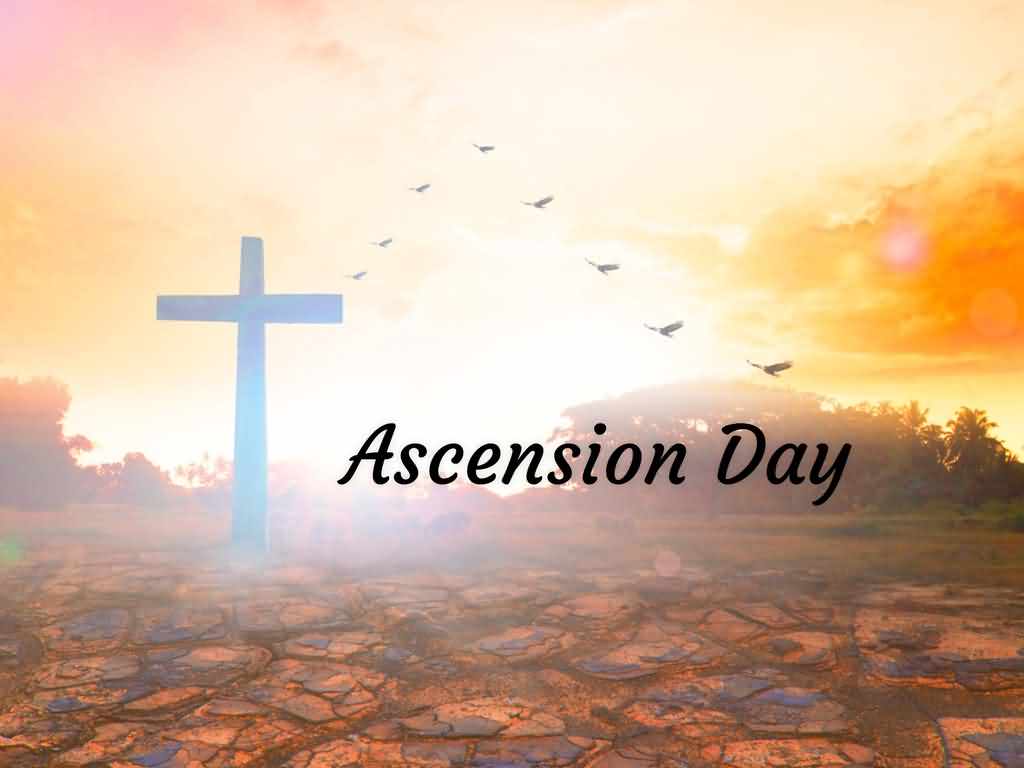 Happy Ascension Day Greetings, Pictures & Photos