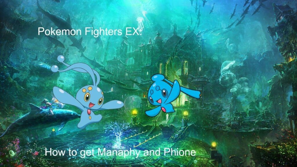 Pokemon Fighters EX How to get Manaphy and Phione