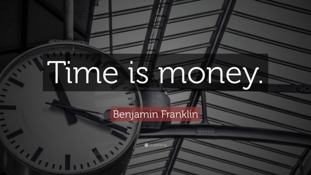 Benjamin Franklin Quote “Time is money”