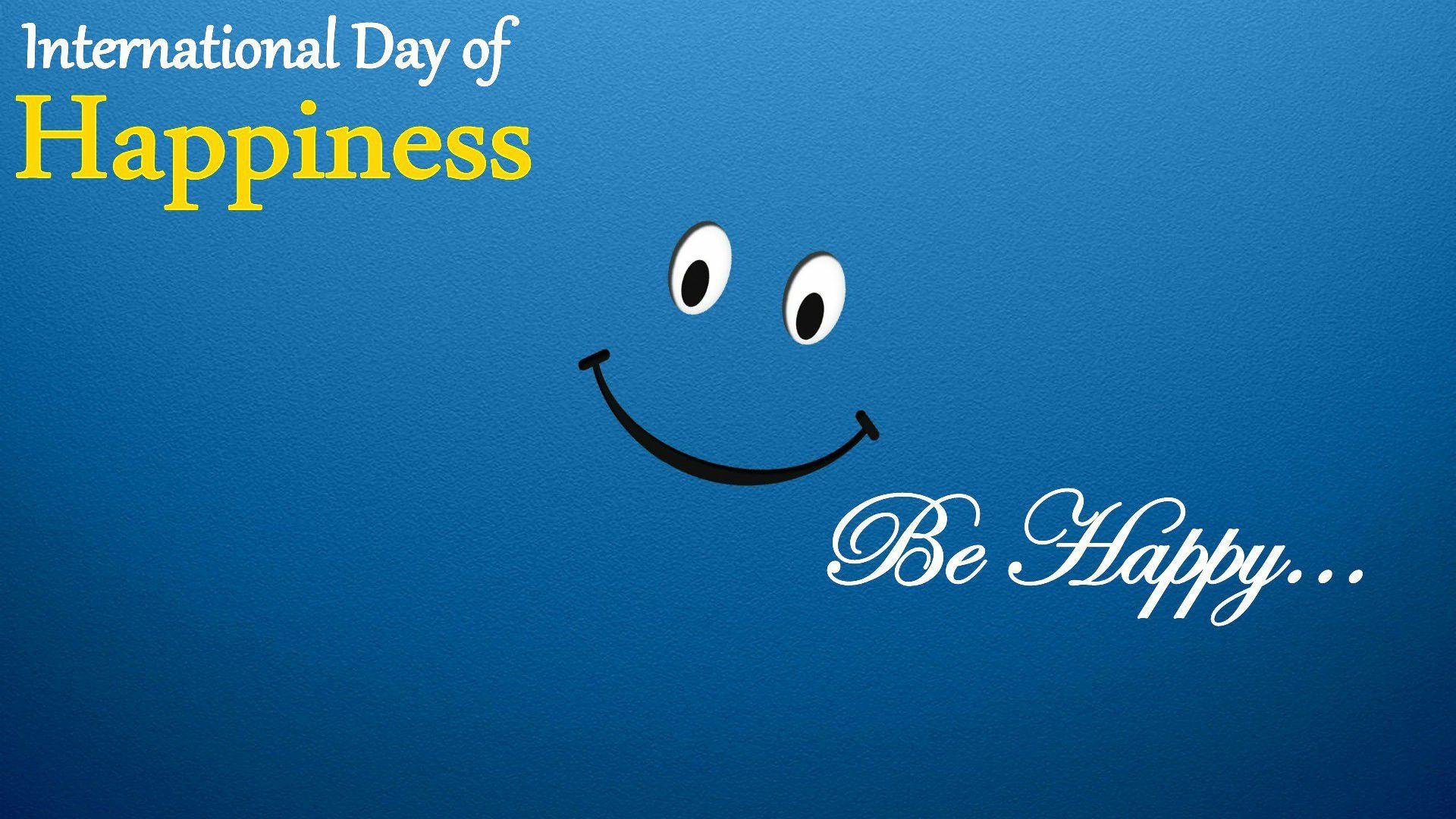 International Day Of Happiness Whatsapp Free Download Wallpapers