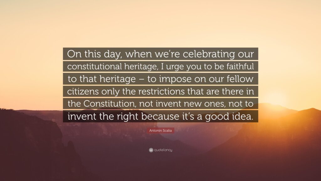 Antonin Scalia Quote “On this day, when we’re celebrating our