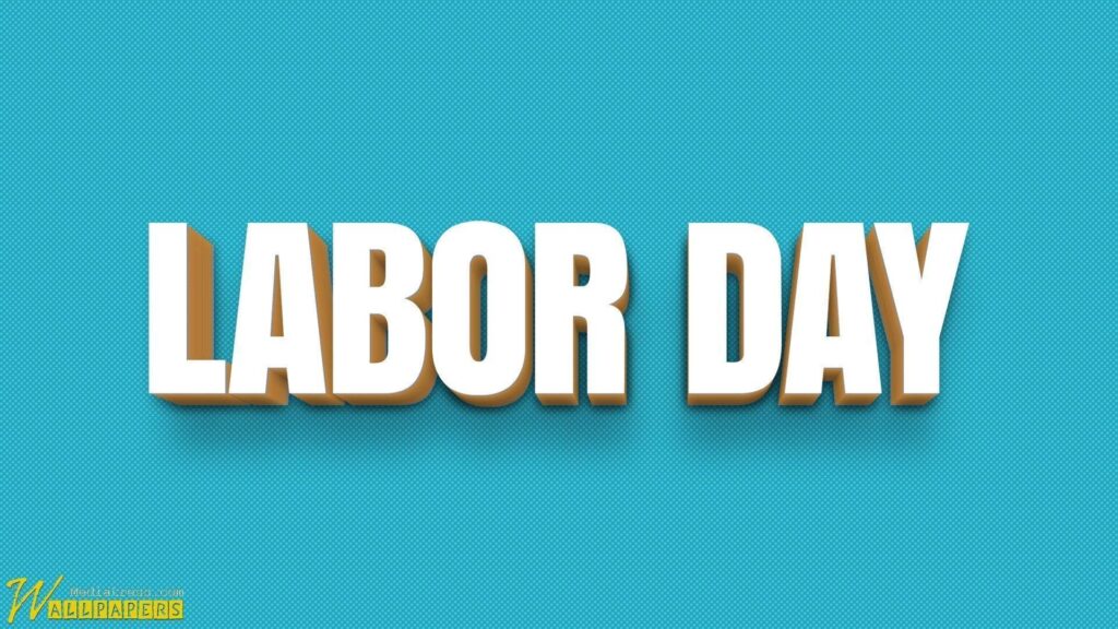 Labor Day, Wishes, Laborday, Happy Labor Day Wallpapers