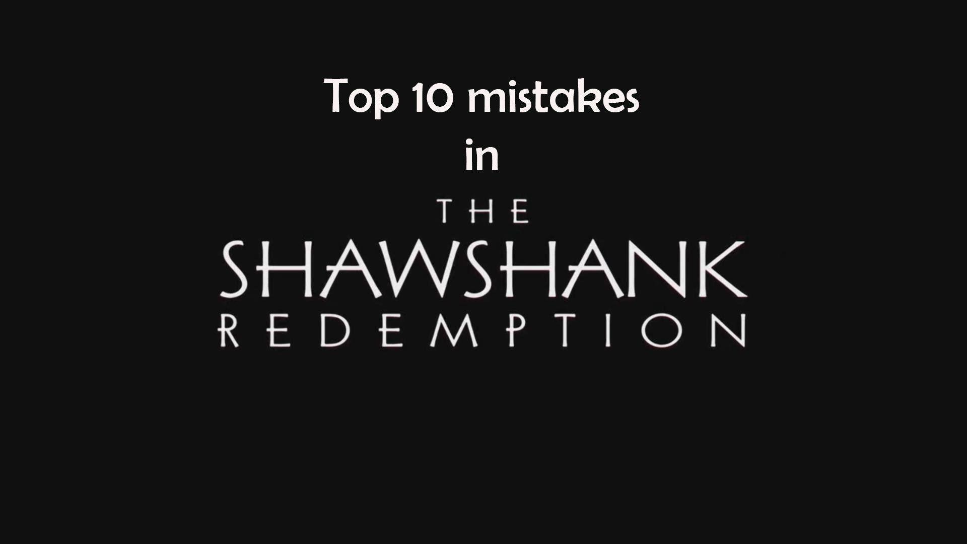 4K mistakes in The Shawshank Redemption