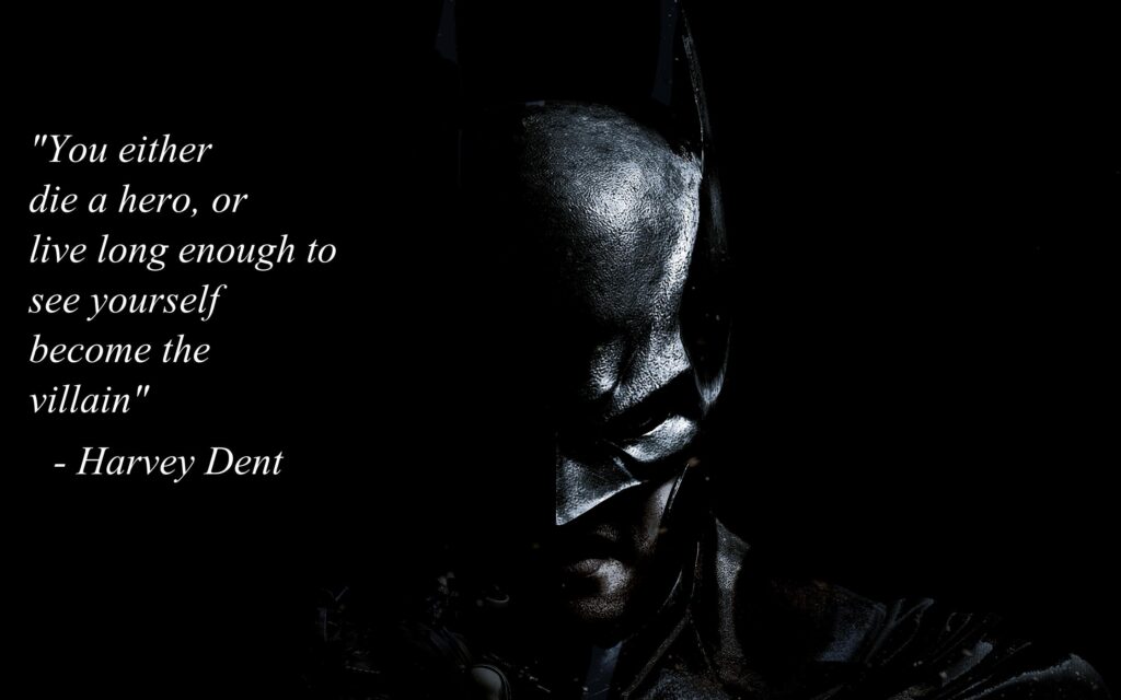 Harvey Dent Quote on a Batman backgrounds  wallpapers