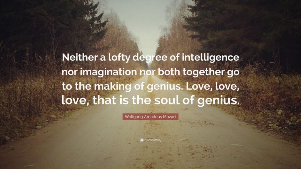 Wolfgang Amadeus Mozart Quote “Neither a lofty degree of