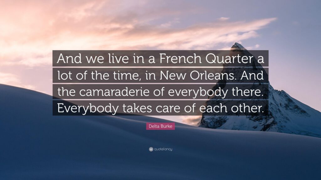 Delta Burke Quote “And we live in a French Quarter a lot of the