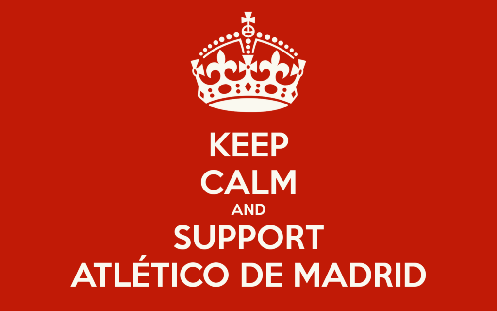 Keep Calm and Support Atletico Madrid Wallpapers