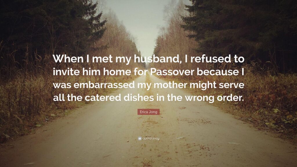 Erica Jong Quote “When I met my husband, I refused to invite him