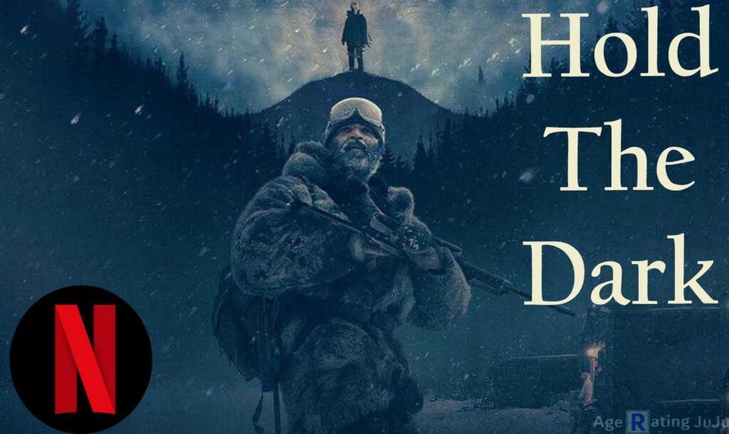 Hold The Dark Age Rating