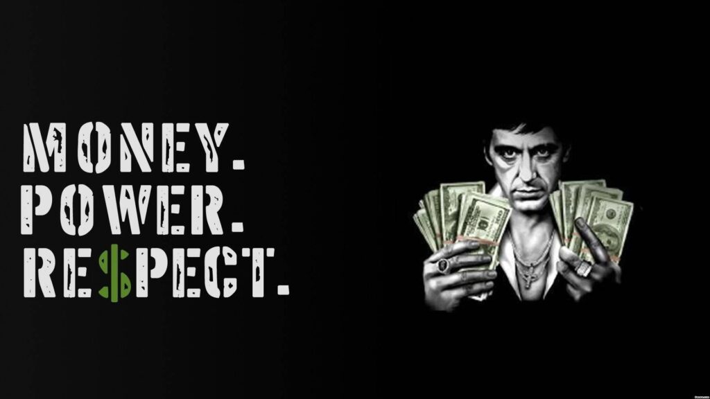 Scarface Money Power Respect, Scarface, Dollar, Money
