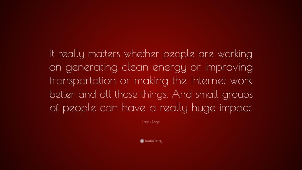 Larry Quote “It really matters whether people are working on