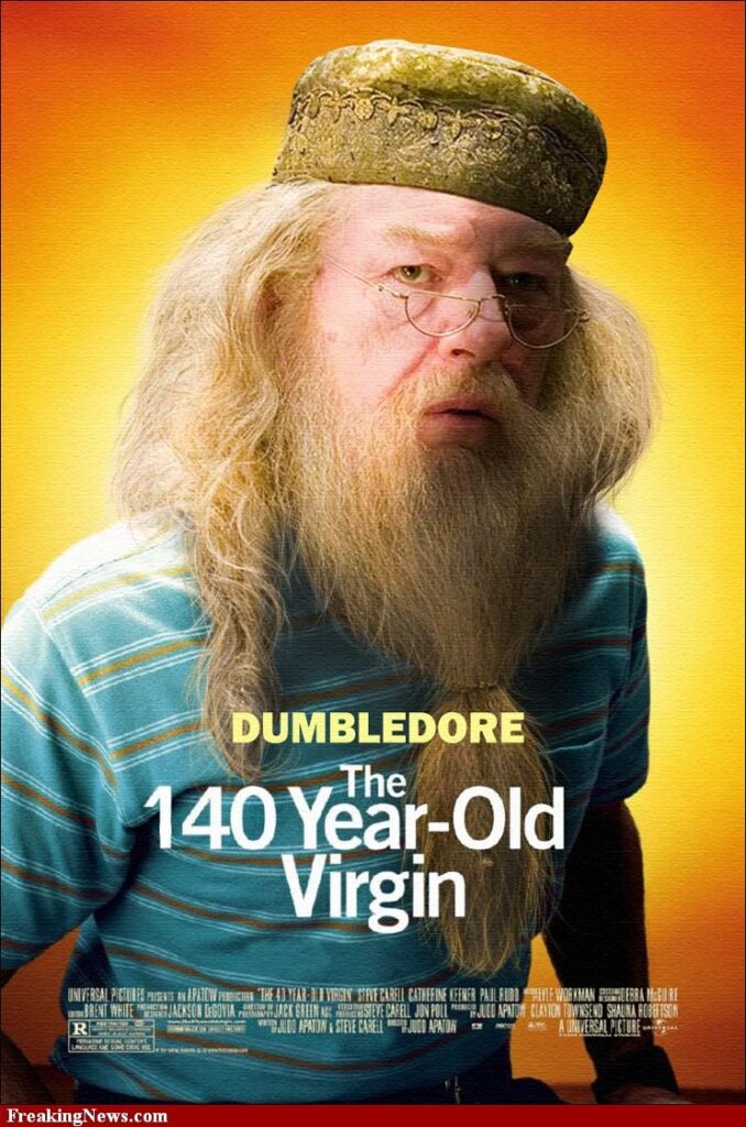 DUMBLEDORE THE YR OLD VIRGIN