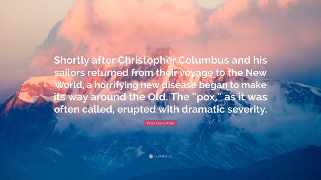 Peter Lewis Allen Quote “Shortly after Christopher Columbus and his