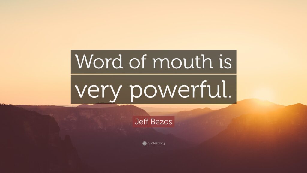 Jeff Bezos Quote “Word of mouth is very powerful”
