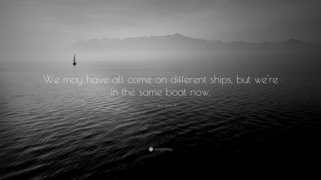 Martin Luther King Jr Quote “We may have all come on different