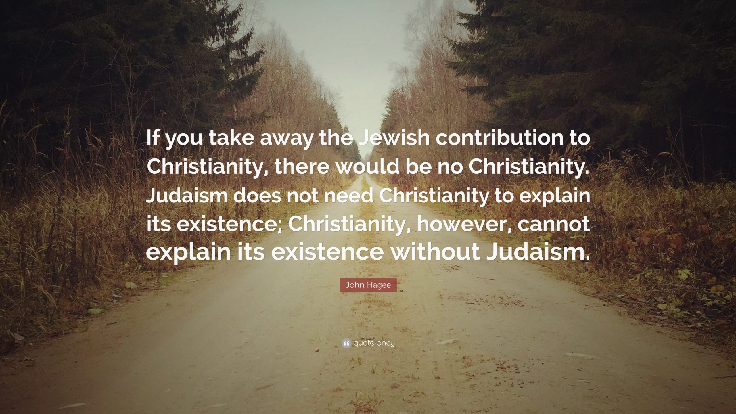 John Hagee Quote “If you take away the Jewish contribution to