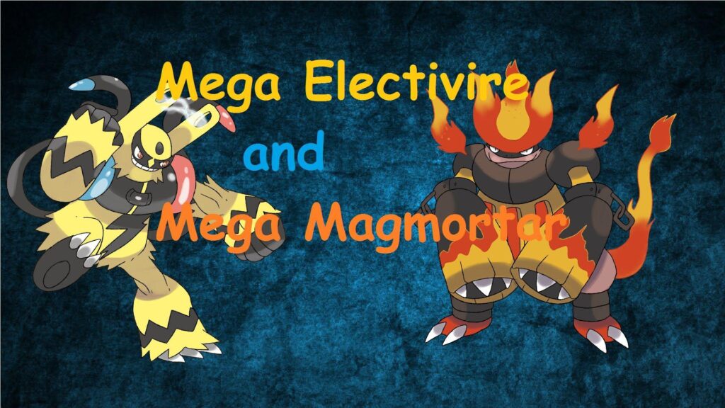 Mega Electivire and Mega Magmortar