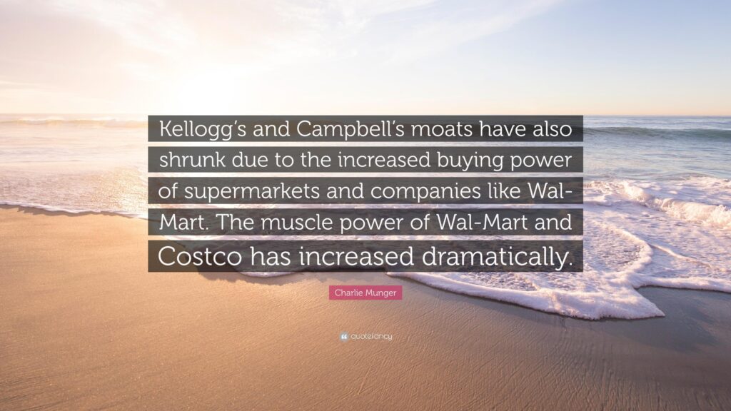Charlie Munger Quote “Kellogg’s and Campbell’s moats have also