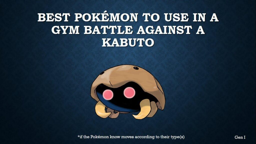 The best Pokémon to use in a gym battle against Kabuto